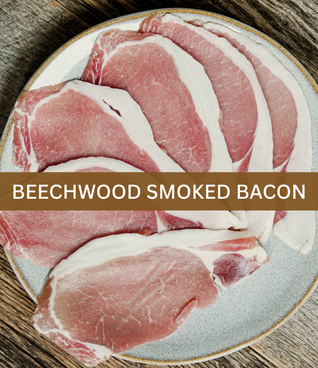 Dry Cured, Nitrite & Nitrate Free, Free Range, Smoked Back Bacon