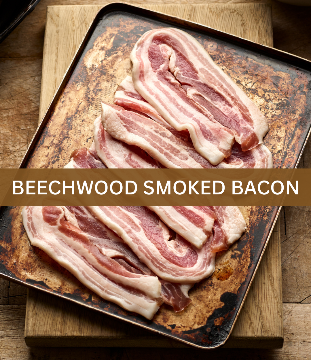 Dry Cured, Nitrite & Nitrate Free, Free Range, Smoked Streaky Bacon